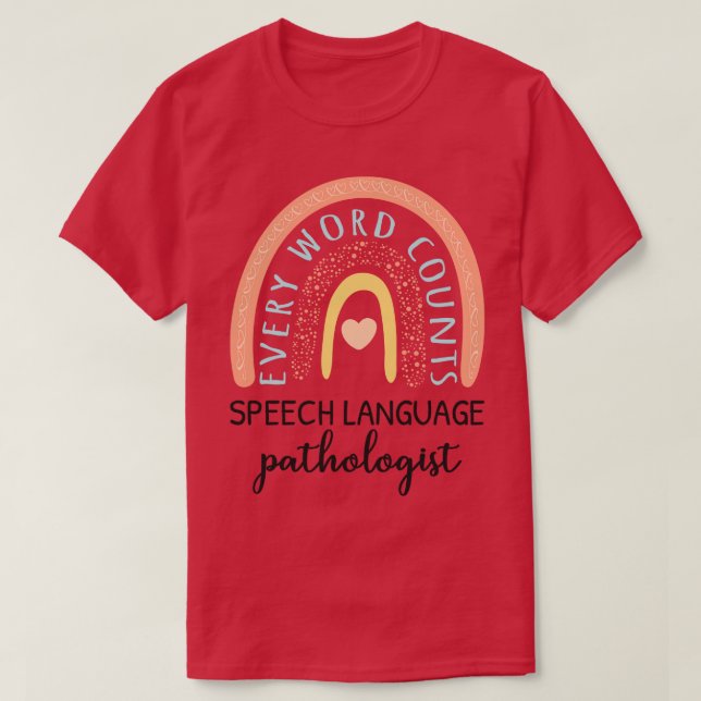 Speech Language Pathologist II Every Word Counts T-Shirt (Design Front)