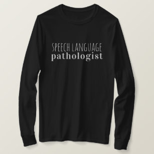 Speech Language Pathologist Long Sleeve T-Shirt