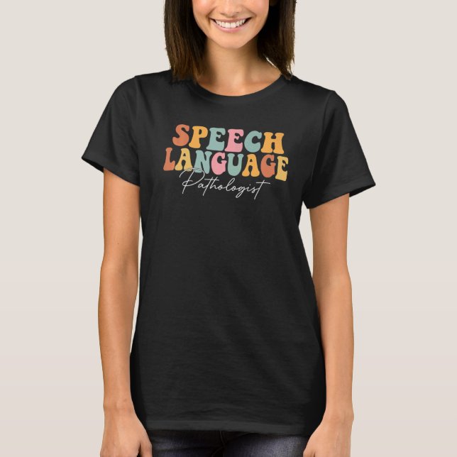 Speech Language Pathologist SLP Speech Therapy Ret T-Shirt (Front)