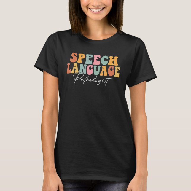 Speech Language Pathologist SLP Speech Therapy Ret T-Shirt (Front)