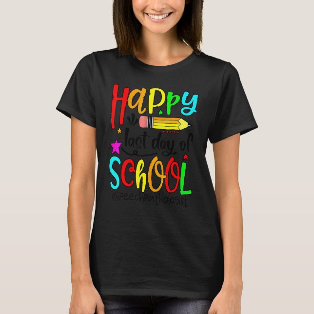 Speech Language Pathologist Slp Therapist Last Day T-Shirt (Front)