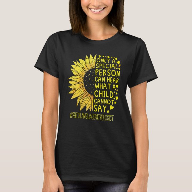 Speech Language Pathologist Speech Therapist Sunfl T-Shirt (Front)