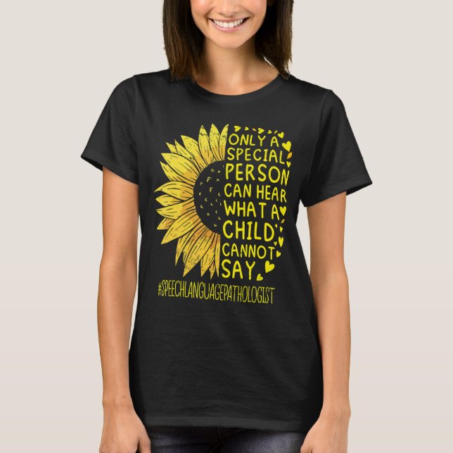 Speech Language Pathologist Speech Therapist Sunfl T-Shirt (Front)
