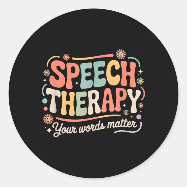 Speech Language Pathologist Your Words Classic Round Sticker (Front)