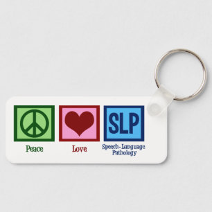 Speech Language Pathology Peace Love SLP Key Ring