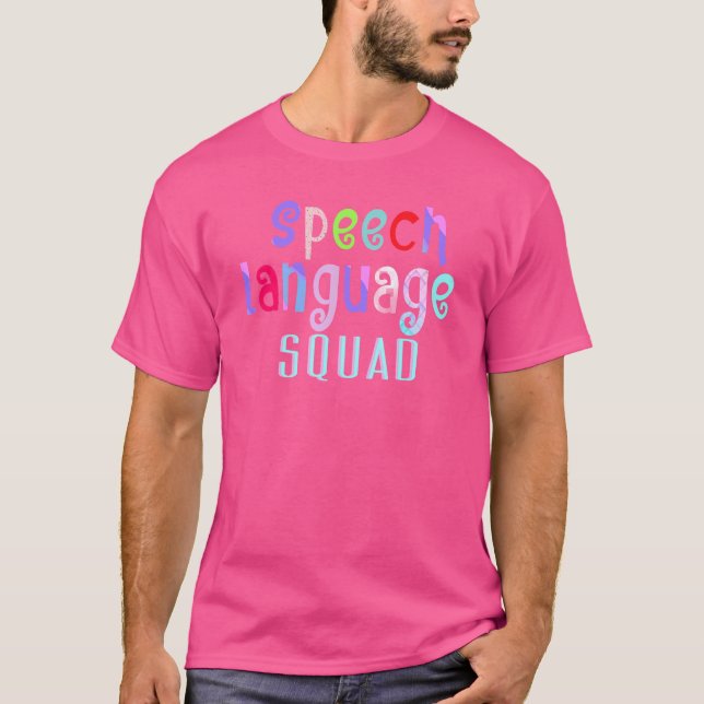 Speech Language Squad Pathologist Speech Therapy T-Shirt (Front)