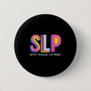 Speech Language Therapist Pathologist Pathology Th 6 Cm Round Badge