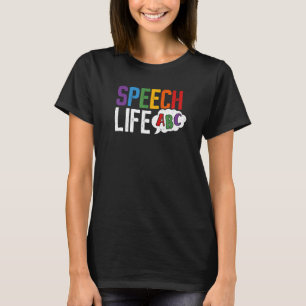 Speech Life Speech Language Pathologist Slpa Thera T-Shirt