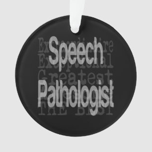 Speech Pathologist Extraordinaire Ornament