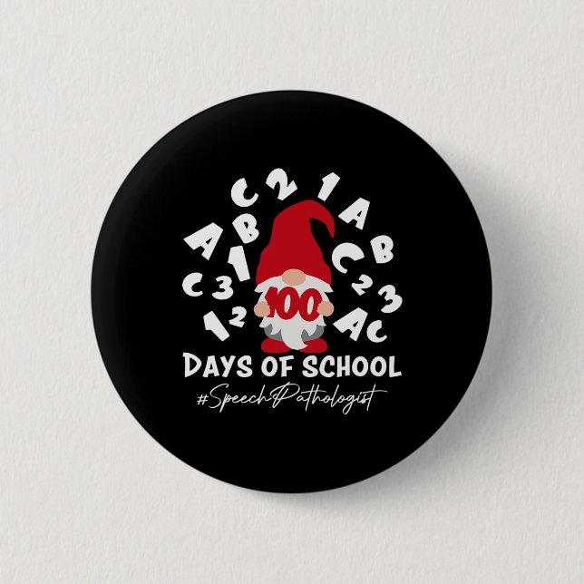 Speech Pathologist Slp 100 Days Of School 100th Da 6 Cm Round Badge (Front)
