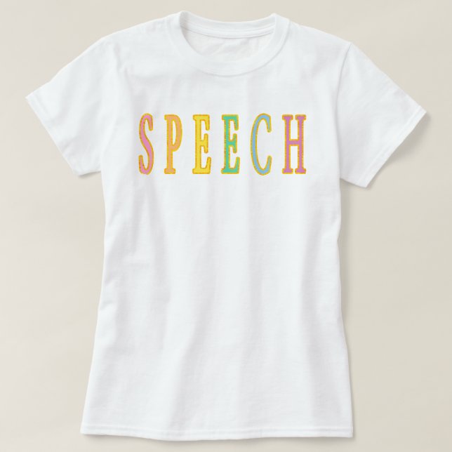 Speech Shirt, Pathologist Shirt, Speech Therapy  T-Shirt (Design Front)