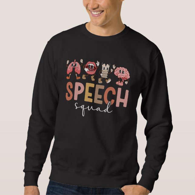 Speech Squad SLP Team Speech Language Pathologist  Sweatshirt (Front)