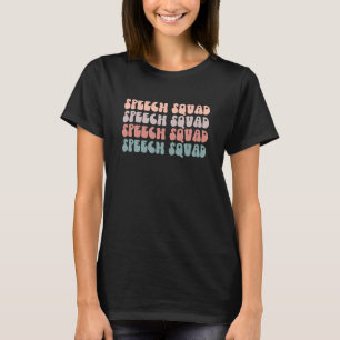 Speech Squad Speech Language Pathologist Speech Th T-Shirt