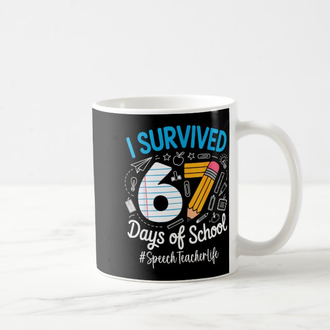 Speech Teacher Survived 67 Days Of School Humor De Coffee Mug (Right)