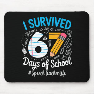 Speech Teacher Survived 67 Days Of School Humor De Mouse Pad