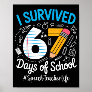 Speech Teacher Survived 67 Days Of School Humor De Poster