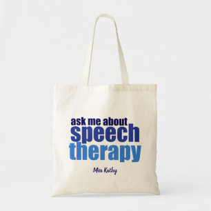 Speech Therapist Ask Me About Speech Therapy Tote Bag