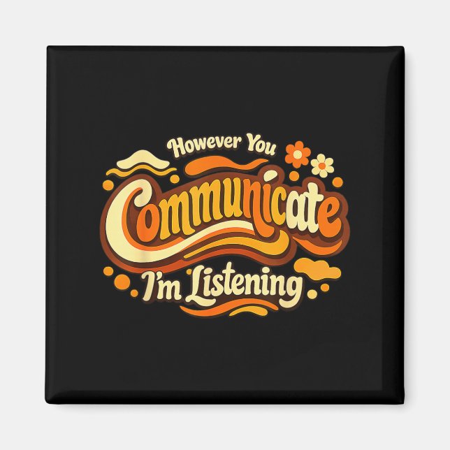 Speech Therapist However Communicate Listening Magnet (Front)