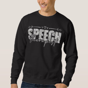 Speech Therapist Pathologist Slp Speech Therapy 1 Sweatshirt