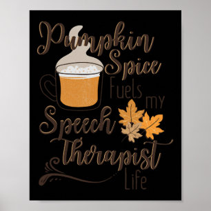 Speech Therapist Pumpkin Spice Latte SLP Fall Ther Poster