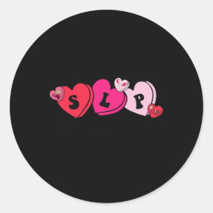 Speech Therapist Valentine's Day  Classic Round Sticker