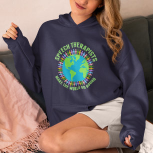 Speech Therapists Make the World Go Round Cute SLP Hoodie