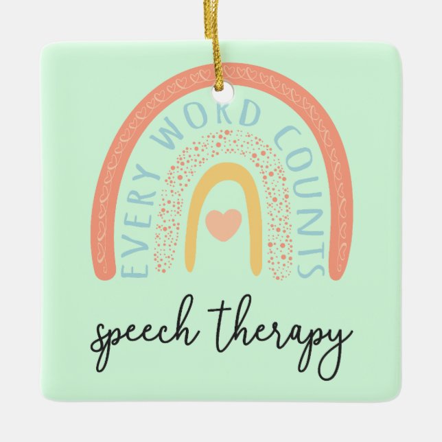 Speech Therapy II - Every Word Counts Ceramic Ornament (Front)