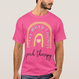 Speech Therapy II Every Word Counts T-Shirt