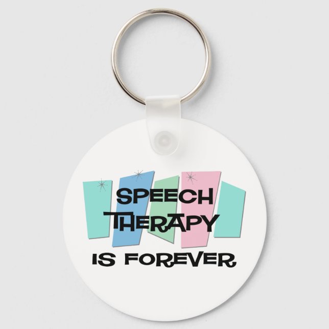 Speech Therapy Is Forever Key Ring (Front)