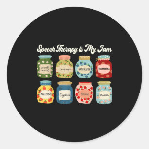 Speech Therapy Is My Jam Slp Therast Appreciation Classic Round Sticker