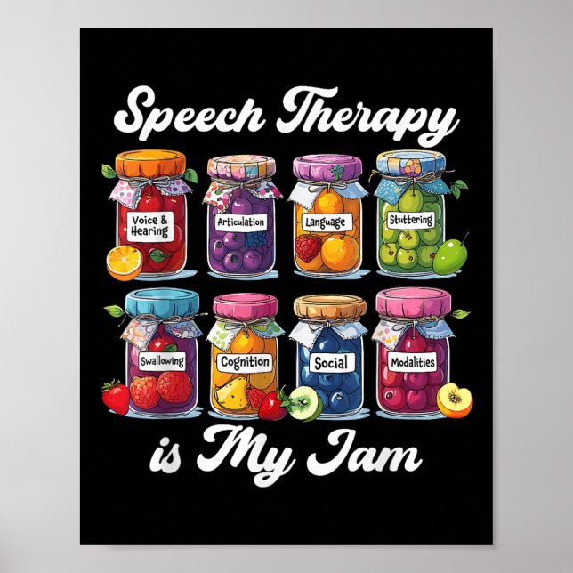 Speech Therapy Is My Jam Speech Language Pathologi Poster (Front)