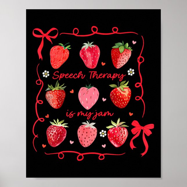 Speech Therapy Is My Jam Strawberry Bow Slp Speech Poster (Front)