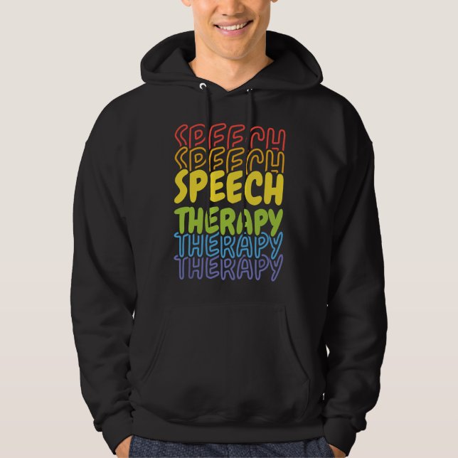 Speech Therapy, Language Pathologist Therapy Hoodie (Front)