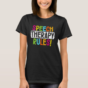 Speech Therapy Rules SLP Speech Language Pathologi T-Shirt