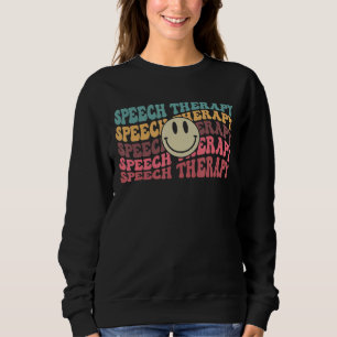 Speech Therapy Speech Language Pathologist SLP Tea Sweatshirt