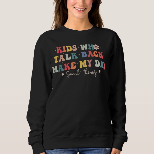Speech Therapy Speech Language Pathologist SLP Wom Sweatshirt (Front)