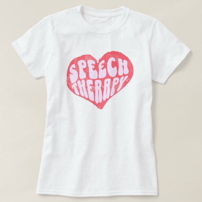 Speech Therapy Speech Language Therapist T-Shirt (Design Front)