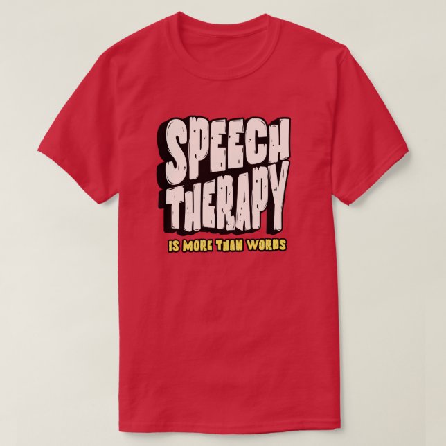 Speech Therapy | Speech Therapist T-Shirt (Design Front)