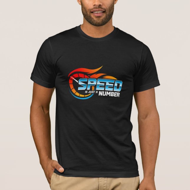 Speed is just a number Automotive Graphic T-Shirt  (Front)