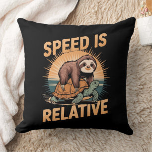 Speed Is Relative – Funny Sloth and Turtle Cushion