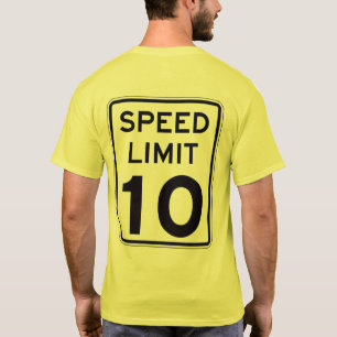 Speed Limit 10: on back: multiple styles/colours T-Shirt