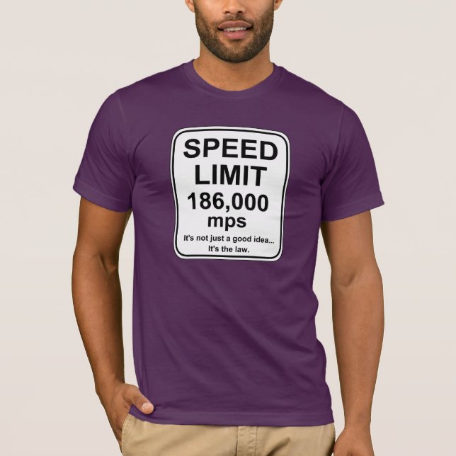 Speed Limit 186,000 mps T-Shirt (Front)