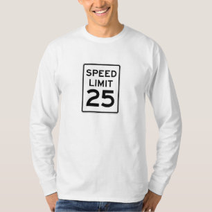 Speed Limit 25 MPH Sign T-Shirt