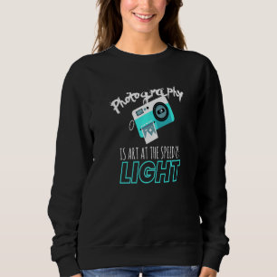 Speed Of Light I Photographer Camera Photography L Sweatshirt
