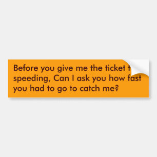 SPEEDING TICKET BUMPER STICKER