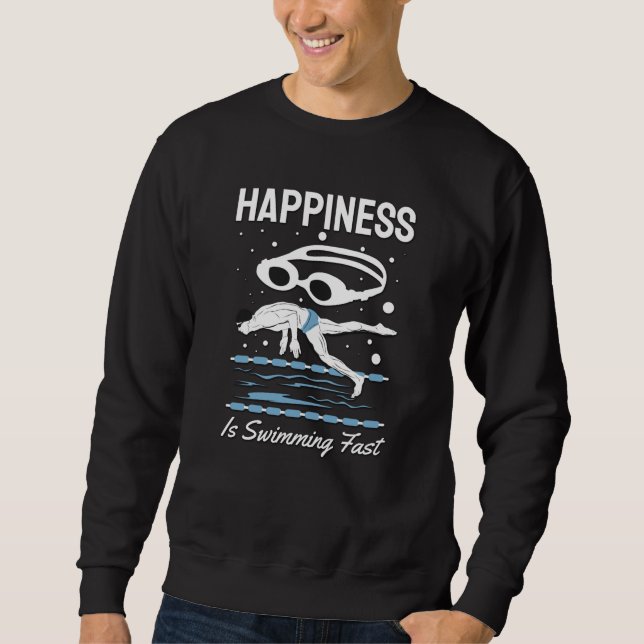 Speedo Swimmer - Happiness is Swimming Fast Sweatshirt (Front)
