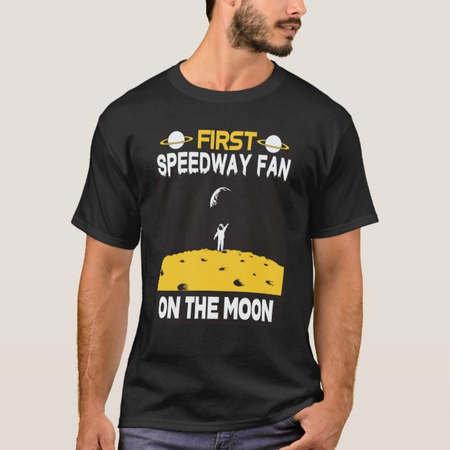 Speedway Fan On The Moon T-Shirt (Front)