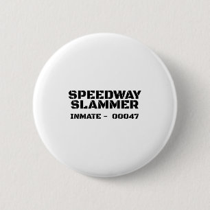 Speedway Slammer. Prison Inmate 47 Costume _1 6 Cm Round Badge