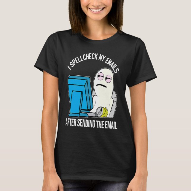 Spell Check Work Office email meme character T-Shirt (Front)