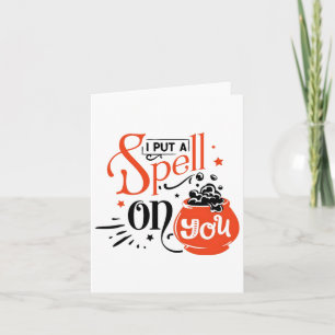 Spell I Put On You Halloween Spooky Season Card
